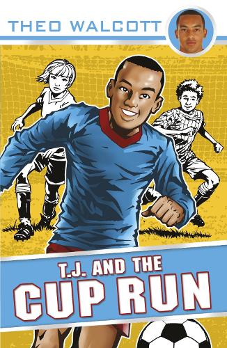 T.J. and the Cup Run: (3 T.J. (Theo Walcott))