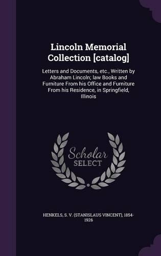 Lincoln Memorial Collection [catalog]