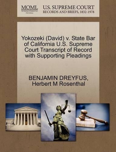 Yokozeki (David) V. State Bar of California U.S. Supreme Court Transcript of Record with Supporting Pleadings