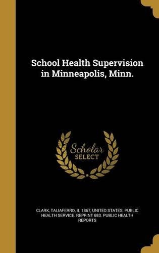 School Health Supervision in Minneapolis, Minn.