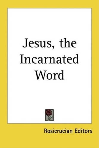 Jesus, the Incarnated Word