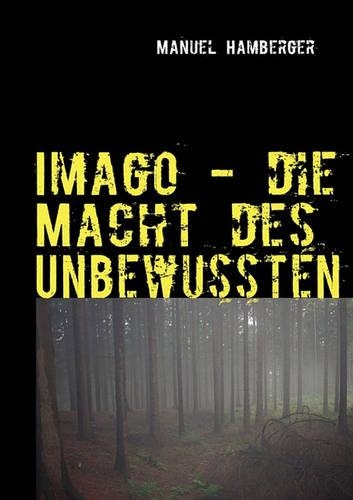 Imago - Die Macht Des Unbewussten