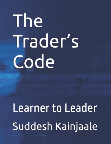 The Trader's Code: Learner to Leader