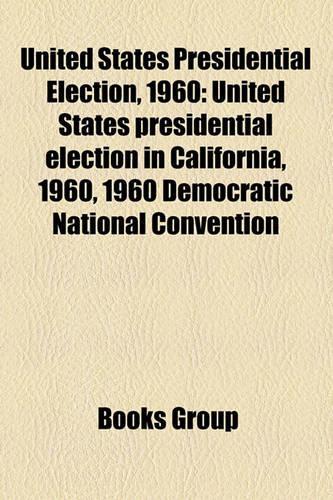 United States Presidential Election, 1960: United States Presidential Candidates, 1960, United States Vice-Presidential Candidates, 1960