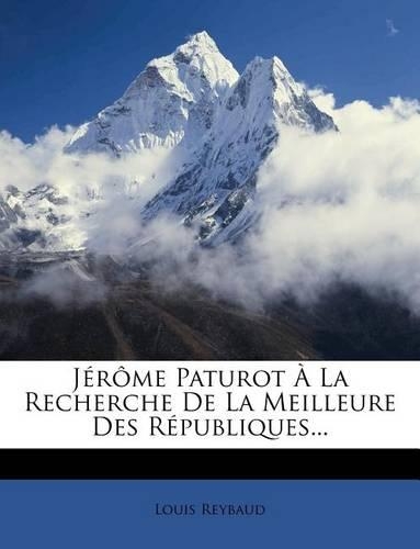 Jérôme Paturot À La Recherche De La Meilleure Des Républiques...