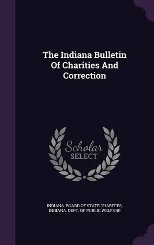 The Indiana Bulletin of Charities and Correction