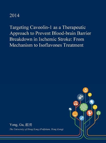 Targeting Caveolin-1 as a Therapeutic Approach to Prevent Blood-Brain Barrier Breakdown in Ischemic Stroke: From Mechanism to Isoflavones Treatment