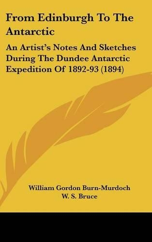 From Edinburgh To The Antarctic