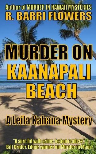 Murder on Kaanapali Beach (A Leila Kahana Mystery): (2 Leila Kahana Mysteries)