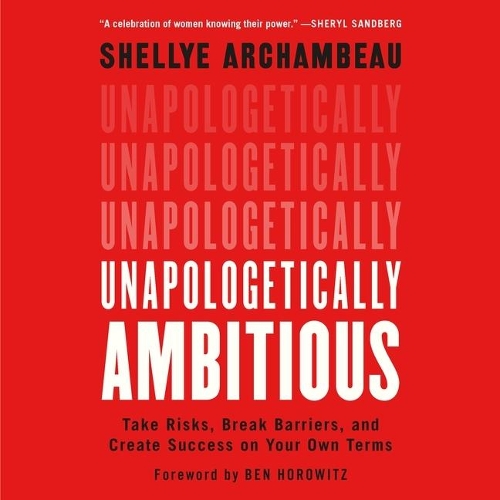 Unapologetically Ambitious Lib/E