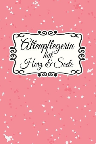 Altenpflegerin Terminplaner 2020: Geschenk Wochenplaner, Terminkalender 2020 für Ausbildung, Beruf, Kita, Kindergarten, Kindergärtnerin. Geschenkidee zu Weihnachten unter 10 Euro als