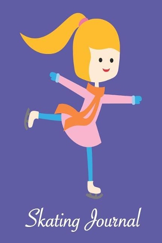 Skating Journal: Practice Notes