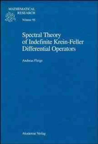 Spectral Theory of Indefinite Krein-Feller Differential Operators: (Vol 98 Mathematical research)