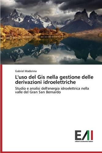 L'uso del Gis nella gestione delle derivazioni idroelettriche