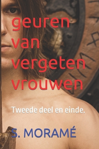 geuren van vergeten vrouwen: Tweede deel en einde.