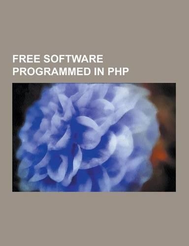 Free Software Programmed in PHP: Adminer, Afterlogic Webmail Lite, Agavi, Aigaion, Annotum, Apexkb, Asido, Autotheme, B2evolution, Beacon Editor, Bedi