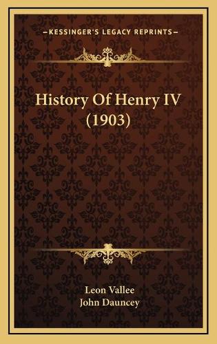History Of Henry IV (1903)