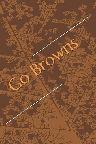 Go Browns: A Unofficial NFL Notebook for Your Everyday Needs