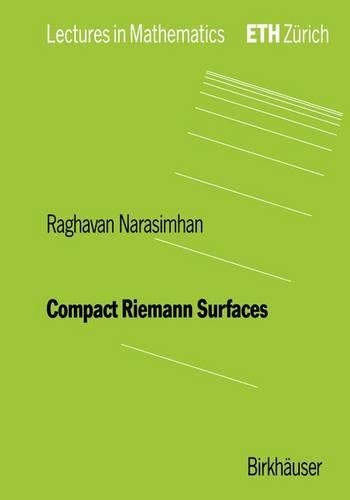 Compact Riemann Surfaces: (Lectures in Mathematics. ETH Zürich)