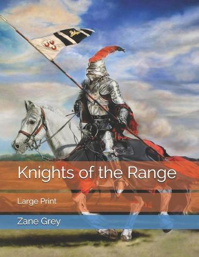 Knights of the Range: Large Print
