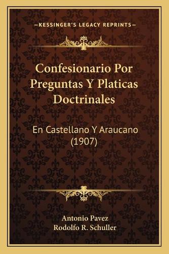 Confesionario Por Preguntas Y Platicas Doctrinales