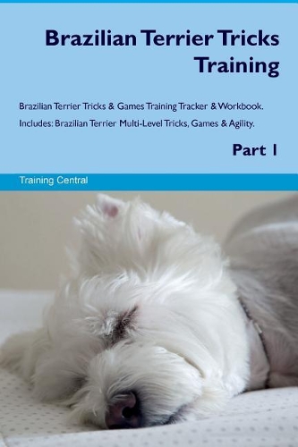 Brazilian Terrier Tricks Training Brazilian Terrier Tricks & Games Training Tracker & Workbook. Includes: Brazilian Terrier Multi-Level Tricks, Games & Agility. Part 1
