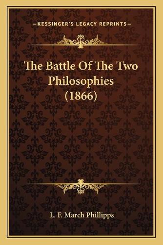 The Battle Of The Two Philosophies (1866)