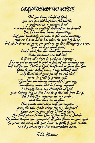 Caught Between Two Worlds: Watercolor 6x9 To Do Planner With 120 Checklist Pages, Christian Women's Journal, Inspirational Poem Notebook, Religious Gift Book