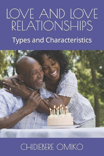 Love and Love Relationships: Types and Characteristics