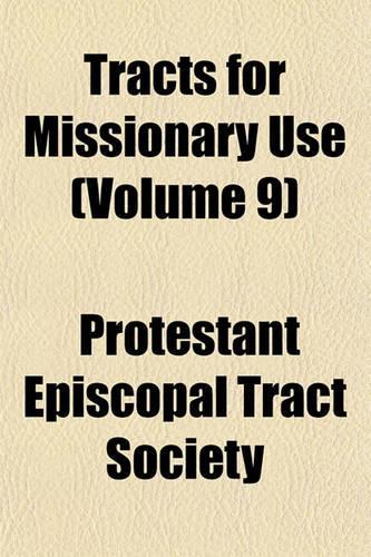 Tracts for Missionary Use (Volume 9)