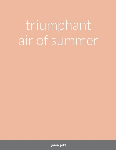 triumphant air of summer