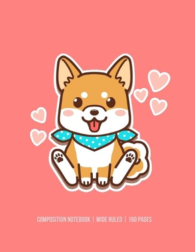 Composition Notebook: Cute Kawaii Shiba Inu Journal for Dog Lovers - Wide Ruled Lined Paper - 8.5 x 11 Inches - 160 Pages