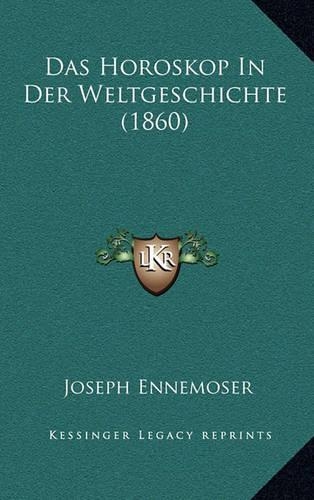 Das Horoskop In Der Weltgeschichte (1860)