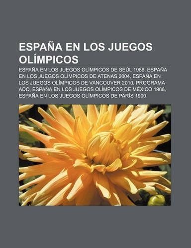 Espana En Los Juegos Olimpicos: Espana En Los Juegos Olimpicos de Seul 1988, Espana En Los Juegos Olimpicos de Atenas 2004