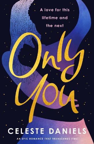 Only You: The spell-binding, epic debut romance that will break your heart