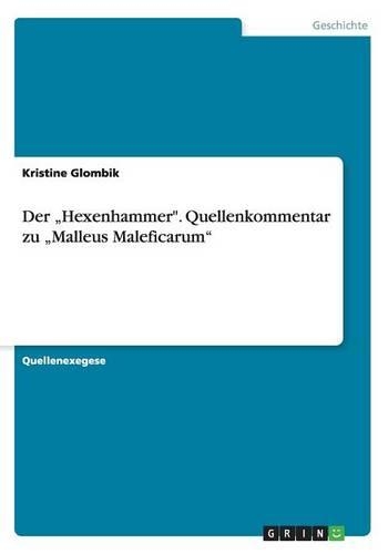 Der "Hexenhammer. Quellenkommentar zu"Malleus Maleficarum