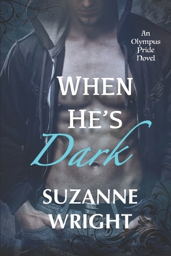 When He's Dark: (1 The Olympus Pride)
