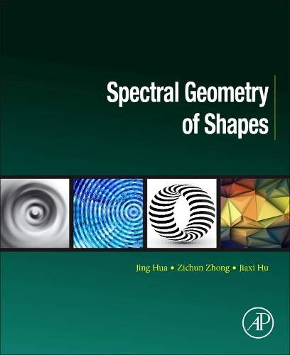 Spectral Geometry of Shapes: Principles and Applications(Computer Vision and Pattern Recognition)