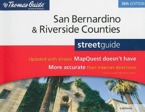 The Thomas Guide San Bernardino & Riverside Counties Street Guide: (Thomas Guide San Bernardino/Riverside Counties Street Guide)