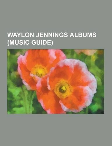 Waylon Jennings Albums (Music Guide)