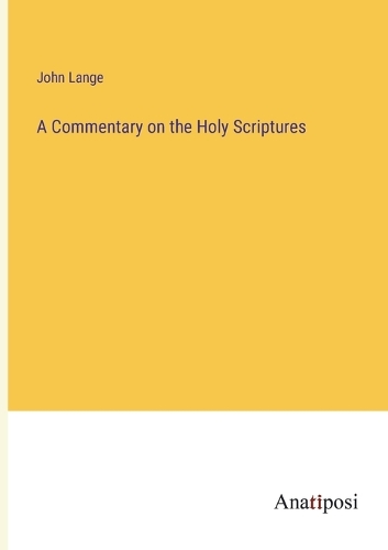A Commentary on the Holy Scriptures