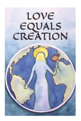 Love Equals Creation