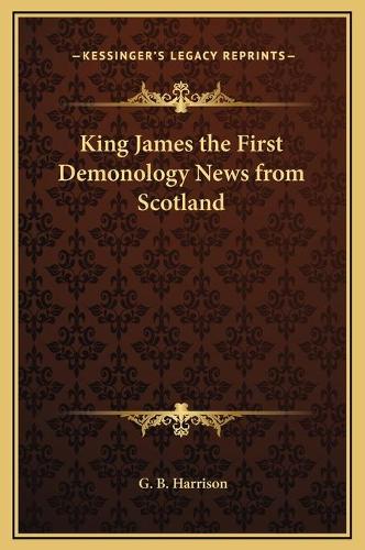 King James the First Demonology News from Scotland