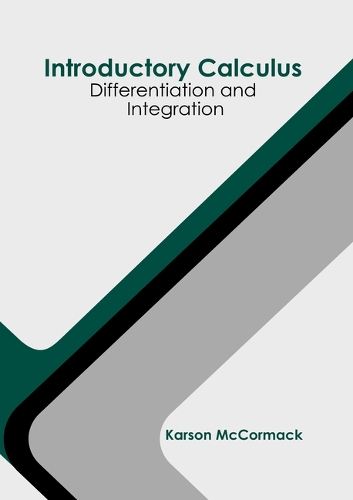 Introductory Calculus: Differentiation and Integration