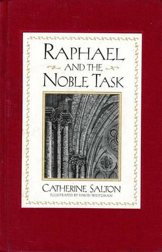 Raphael and the Noble Task