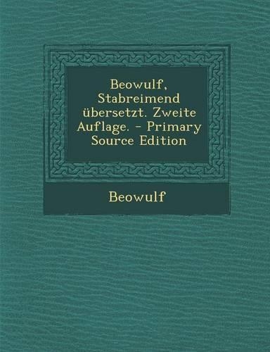 Beowulf, Stabreimend Ubersetzt. Zweite Auflage.