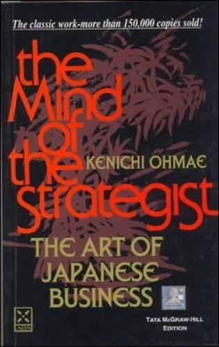 The Mind Of The Strategist: The Art of Japanese Business