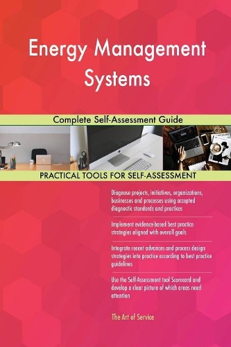 Energy Management Systems Complete Self-Assessment Guide