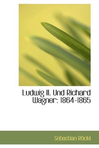 Ludwig II. Und Richard Wagner