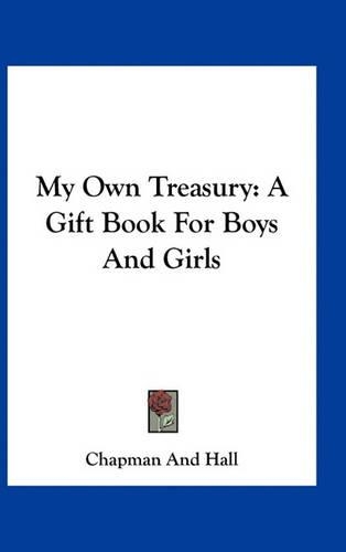 My Own Treasury: A Gift Book For Boys And Girls